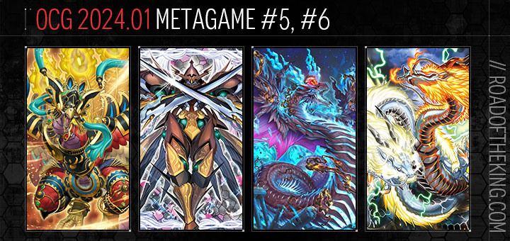 OCG 2024.01 Metagame Report #5, #6 | Road of the King
